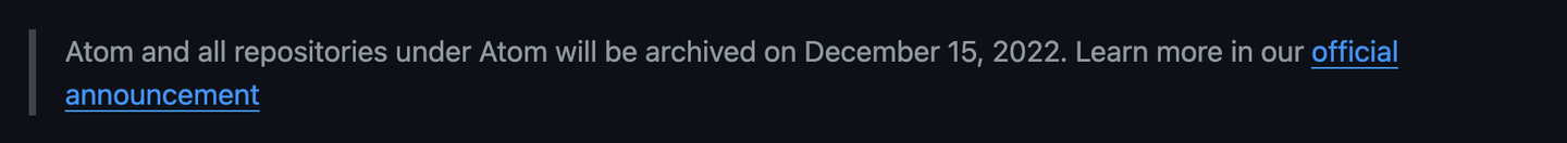 The notice at the top of Atom's README: Atom and all its repositories will be archived on December 15, 2022, with a link.
